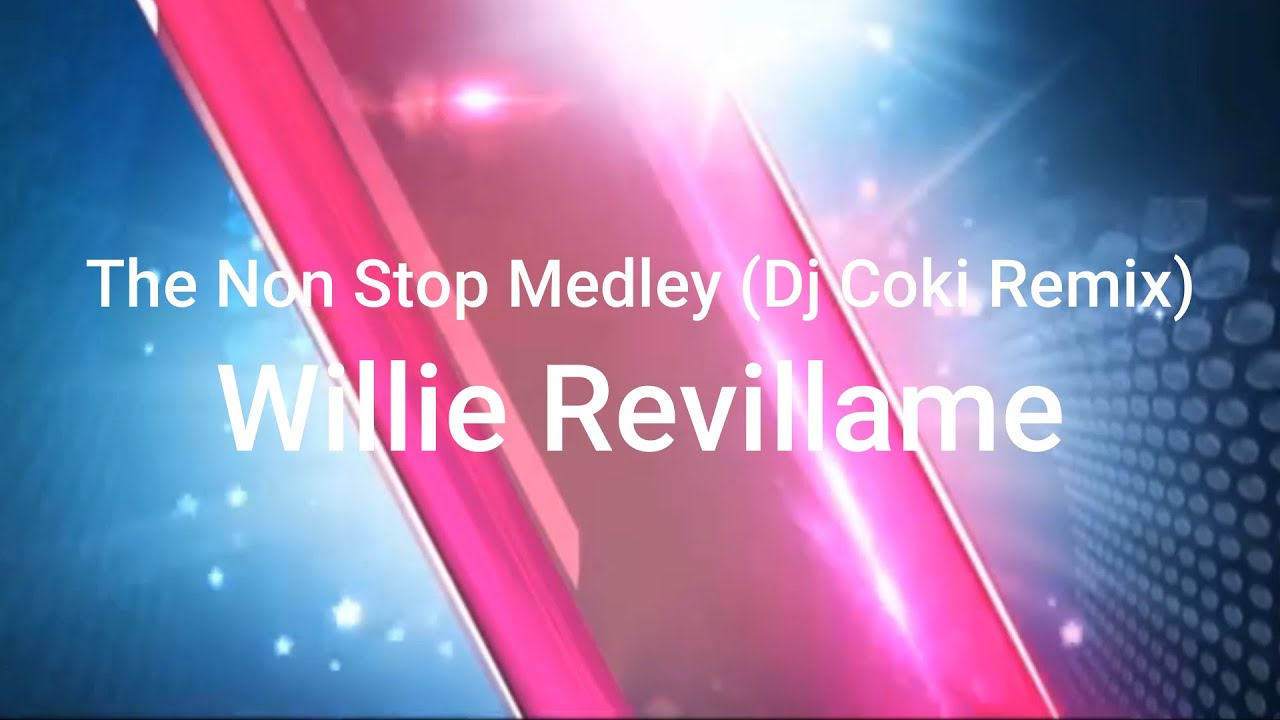 Willie Revillame - Non Stop Medley (Dj Coki Remix) [Lyric Video]