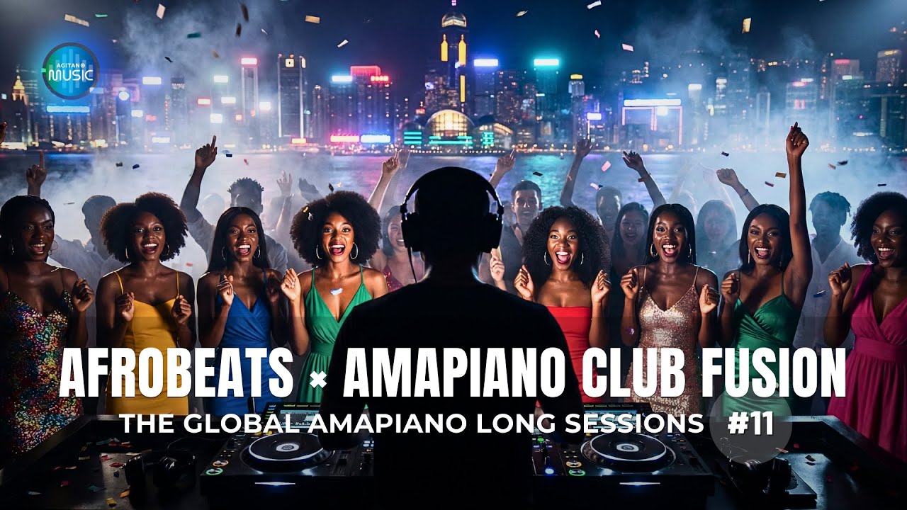 Afrobeats x Amapiano Club Fusion – The Global Amapiano Sessions #11 (2026)