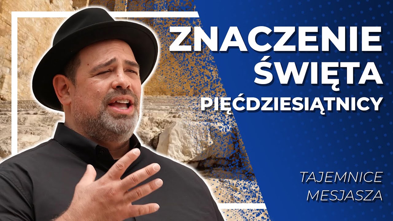 Znaczenie Święta Pięćdziesiątnicy  |  Tajemnice Mesjasza z Jason'em Sobel