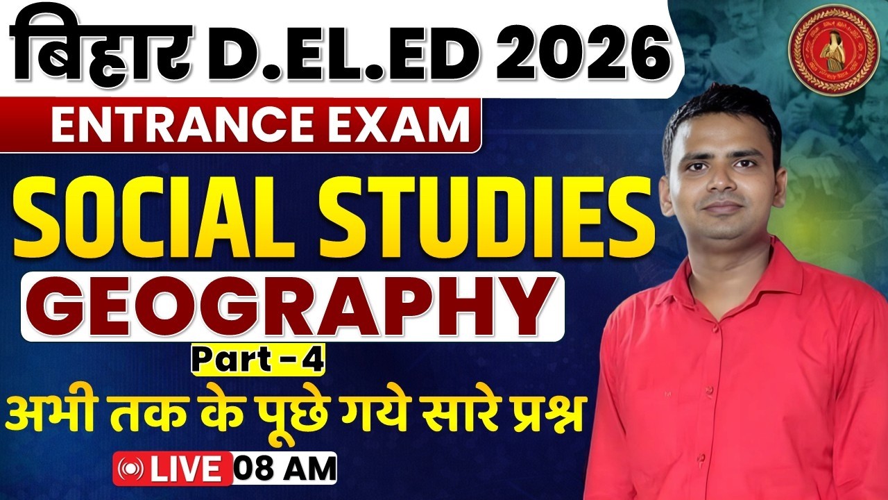 Bihar Deled GK class 2026 | Bihar Deled SST GEOGRAPHY - PART 4 | Deled GK By Prakash Sir