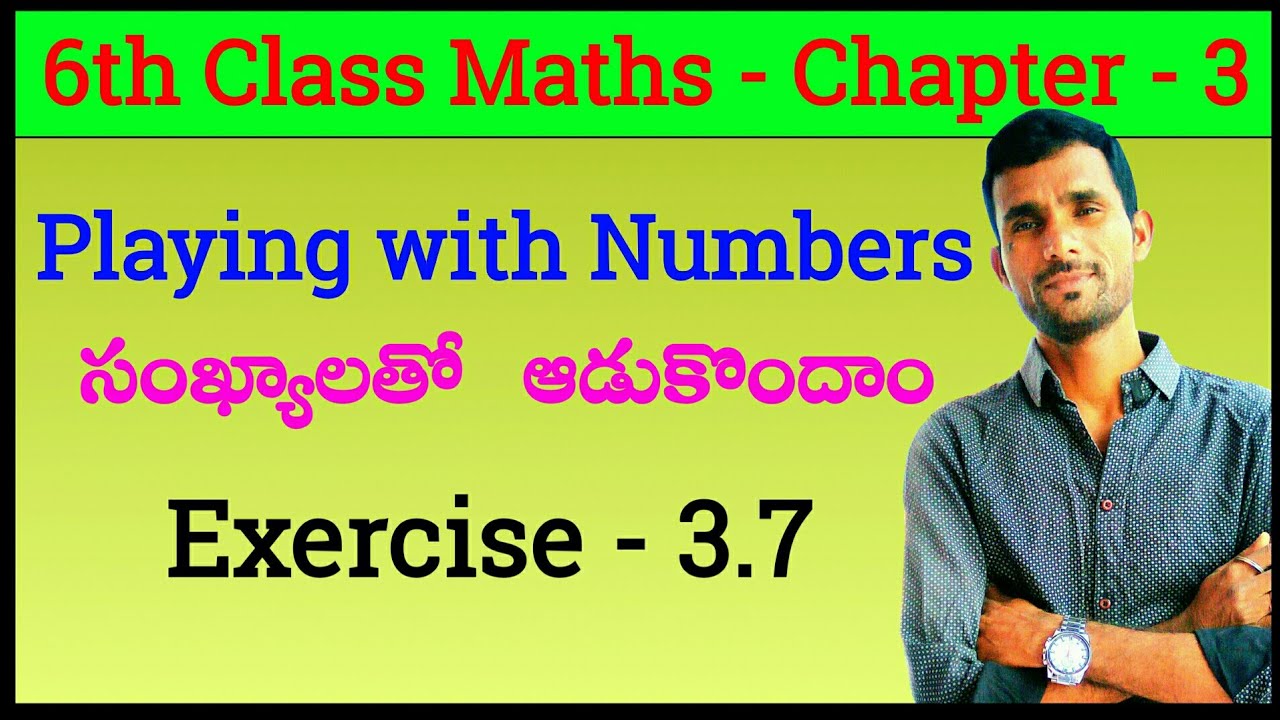 Playing with Numbers - సంఖ్యలతో ఆడుకుందాం | Exercise 3.7 | 6th Class Maths | Chapter 3  | Nivas Info