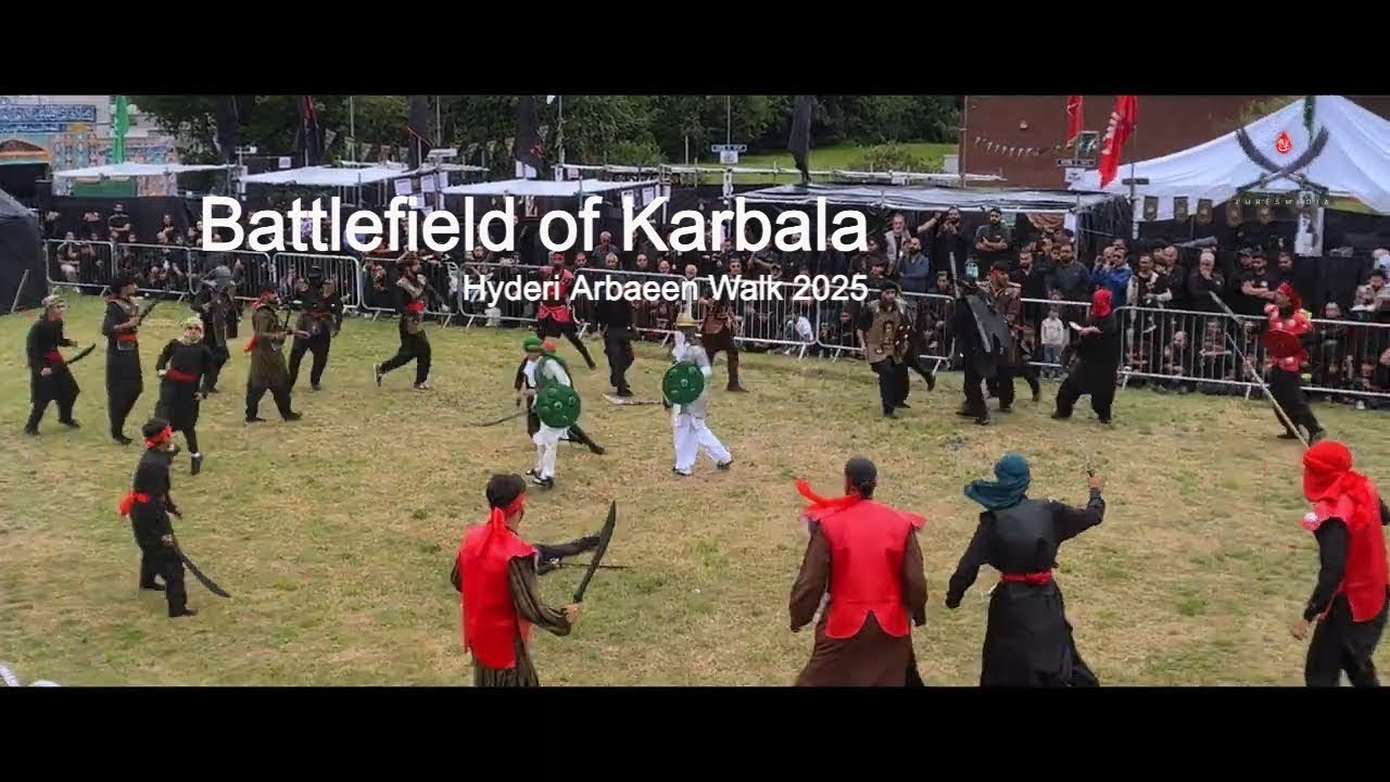 Live Reenactment Battlefield of Karbala • Hyderi Arbaeen Walk 2025 • Croydon London • 27th July 2025