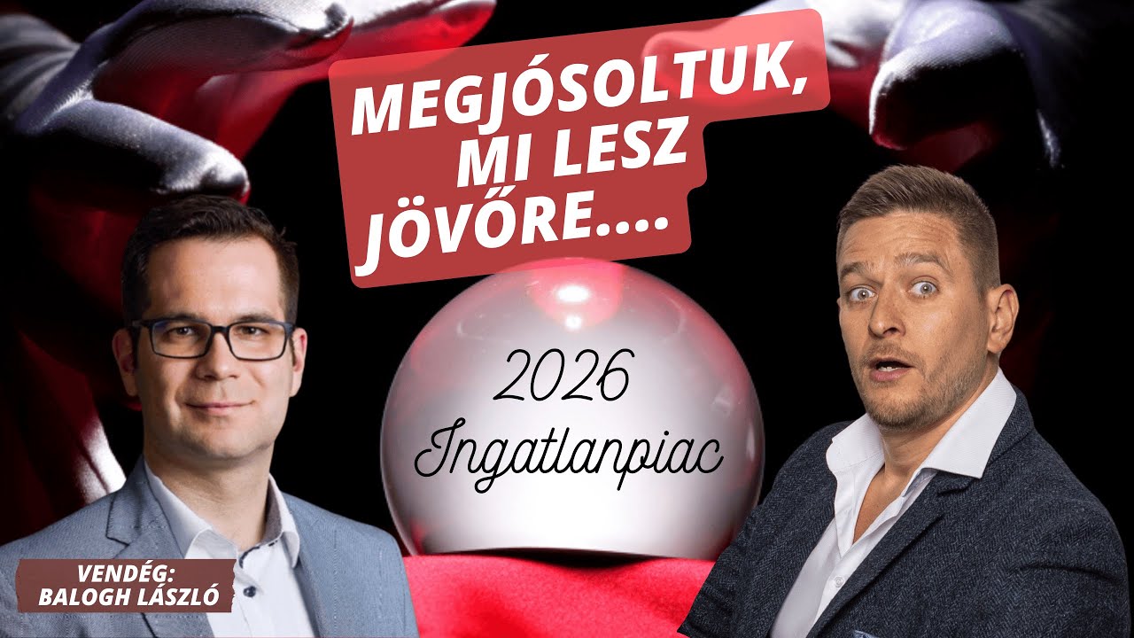 Rengeteg a kérdőjel a 2026-os ingatlanpiaccal kapcsolatban -  Balogh Lacival jósoltunk