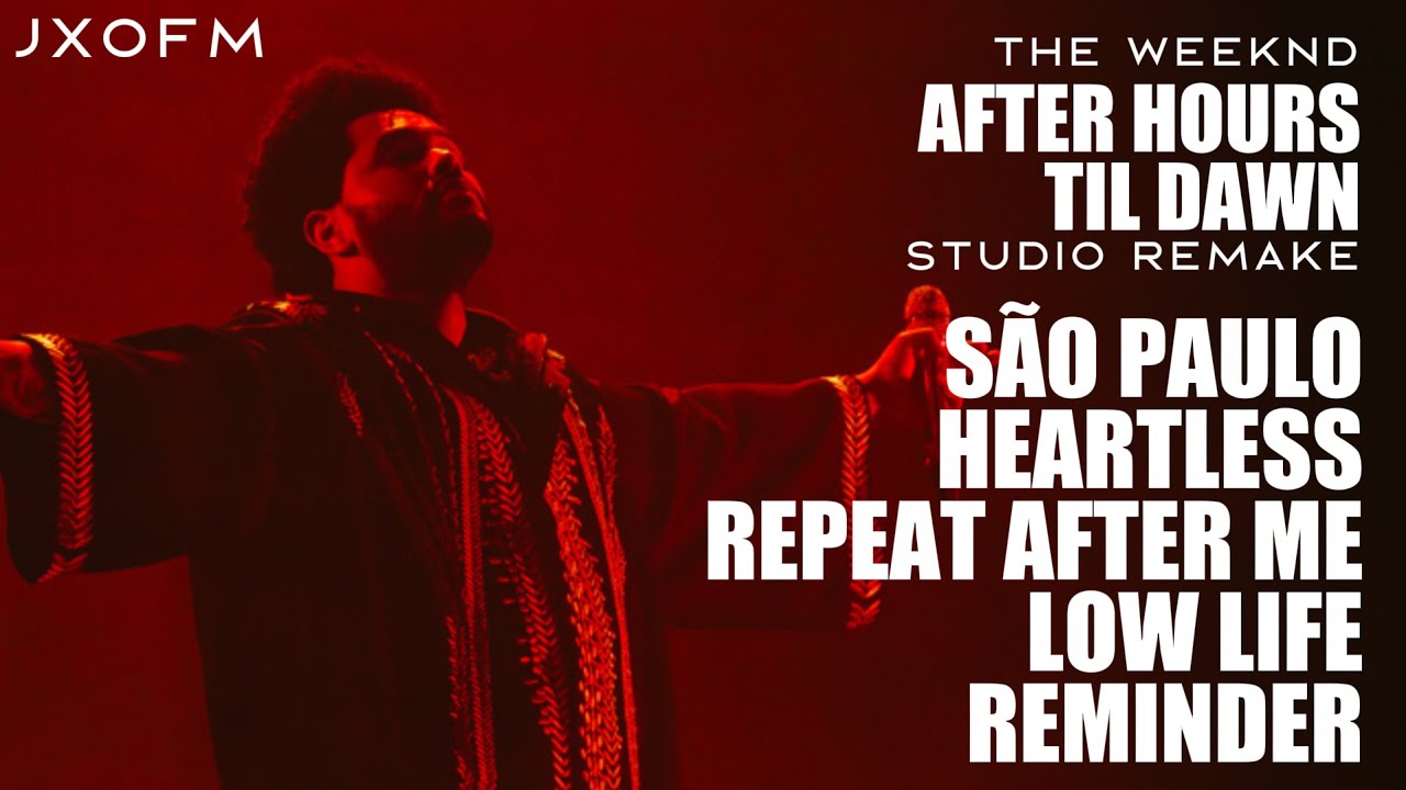 The Weeknd - São Paulo/ Heartless /Repeat After Me /Low Life /Reminder (Sydney AHTD Studio Remake)