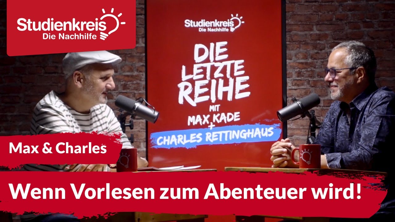 Die letzte Reihe - Studienkreis® Podcast | Mit Charles Rettinghaus: Wenn Vorlesen zum Abenteuer wird