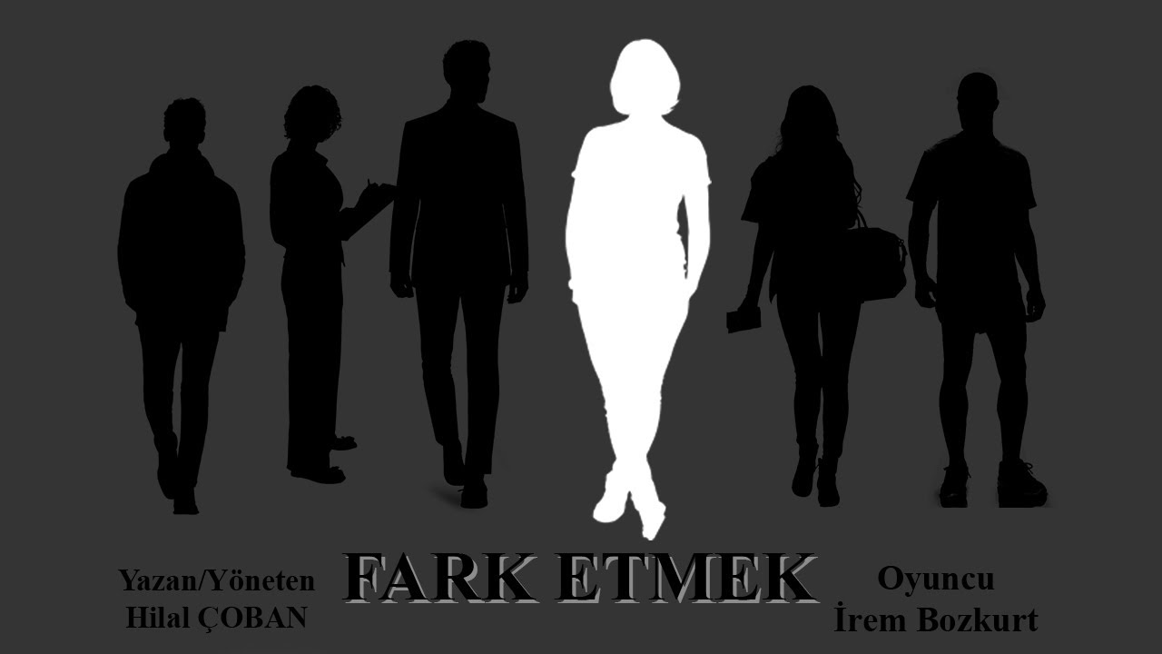 FARK ETMEK Kısa Metraj Film