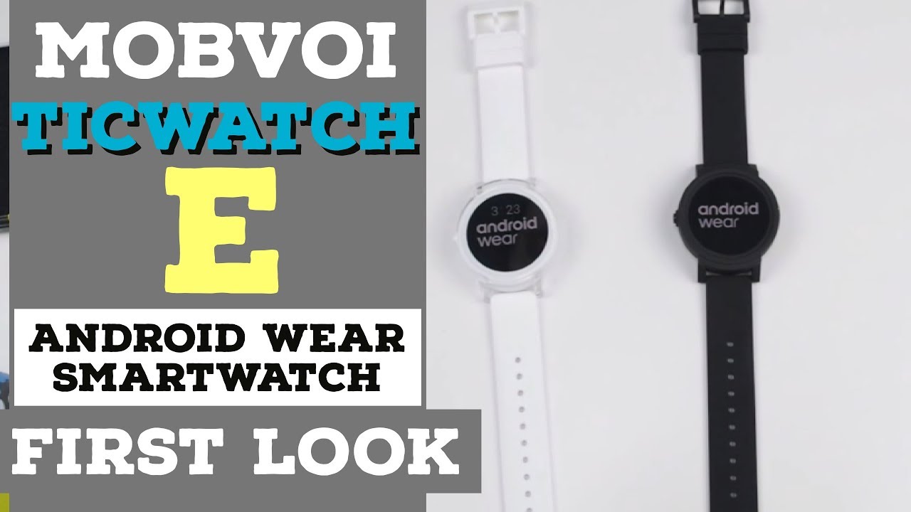Ticwatch E: Unboxing & First Look