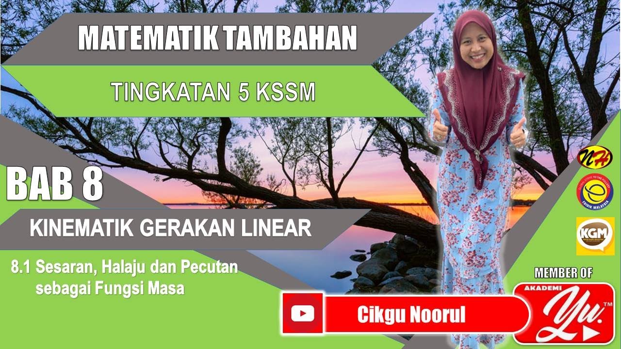 BAB 8 | KINEMATIK GERAKAN LINEAR | F5 | KSSM | 8.1 SESARAN, HALAJU & PECUTAN SEBAGAI FUNGSI MASA | 1