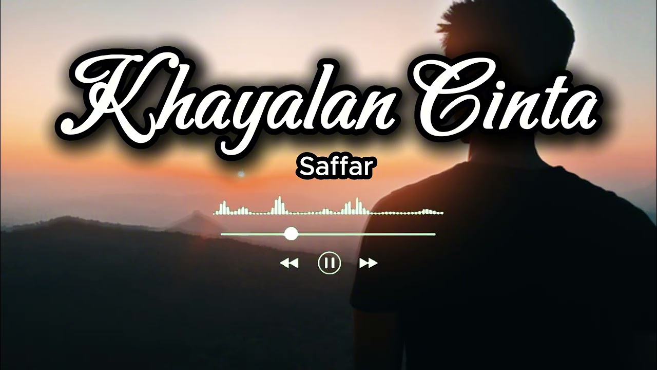 Saffar - Khayalan Cinta (Official lirik Video)  Lagu Pop Melayu