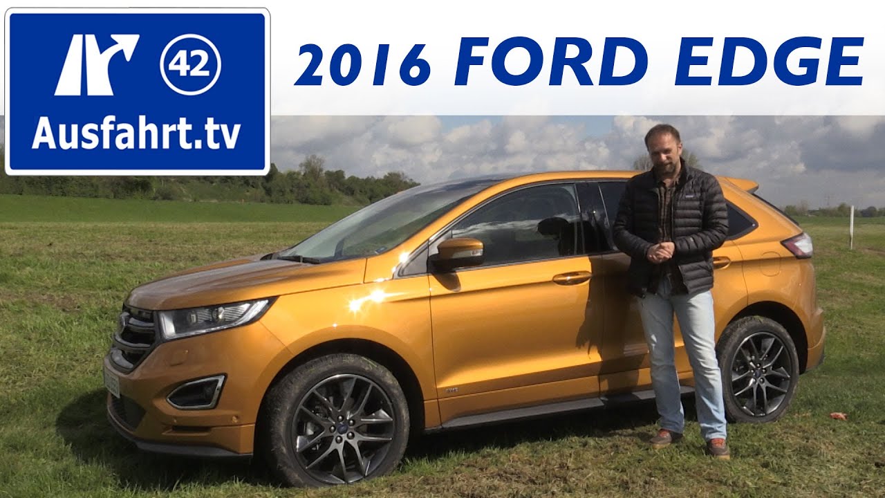 2016 Ford Edge 2.0 l TDCi Bi-Turbo - Fahrbericht der Probefahrt  Test   Review German