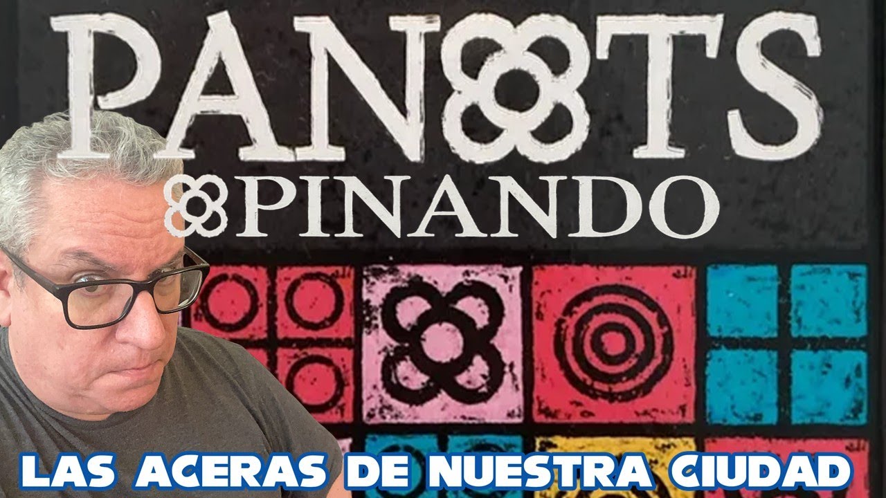 PANOTS | Opinando | 🧩🌸 🏙️ Las aceras de nuestra ciudad