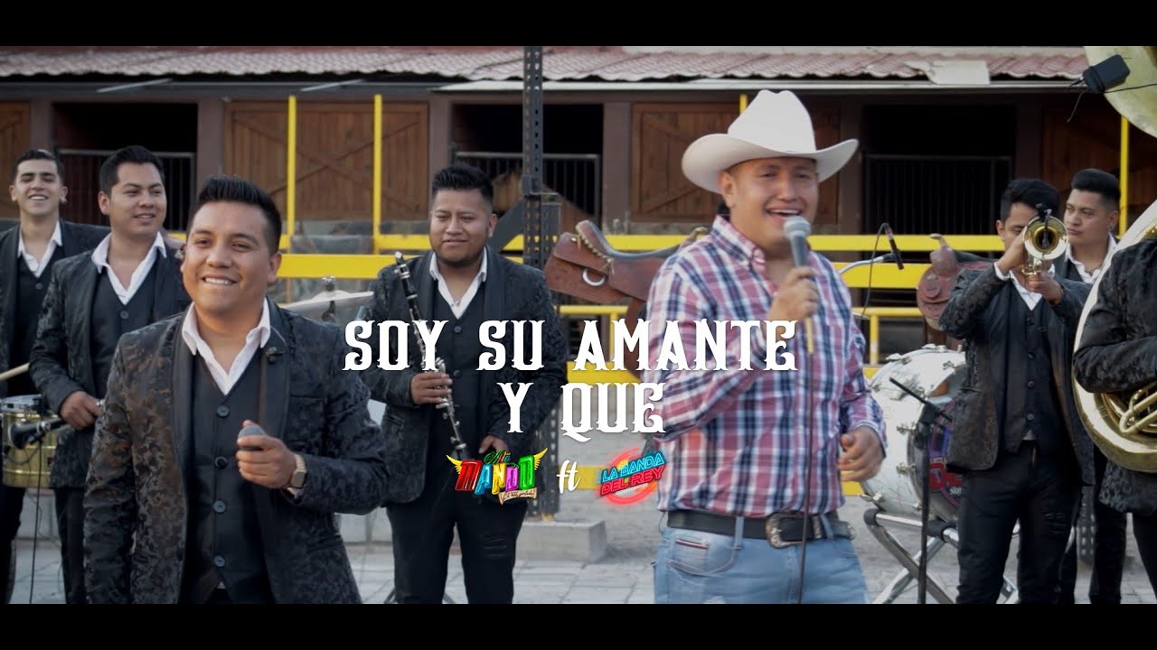 La Banda del Rey & El Alto Mando Sierreño - Soy Su Amante ¿Y Qué?