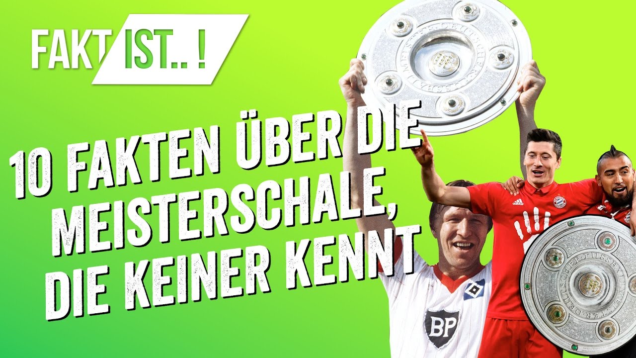 Fakt ist..! - Spezial: 10 Fakten über die Meisterschale die KEINER kennt!