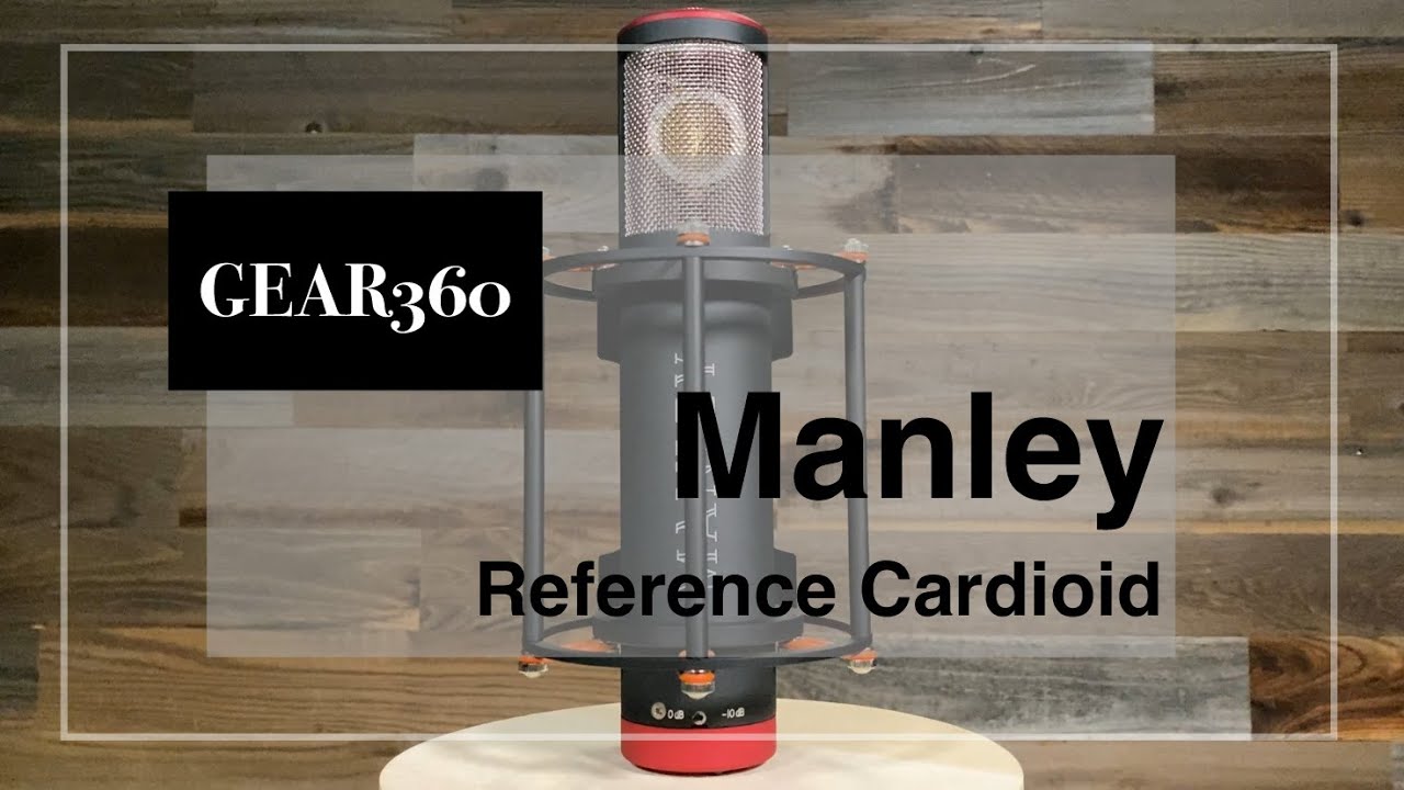 Manley Reference Cardioid Microphone - Gear360 at Front End Audio
