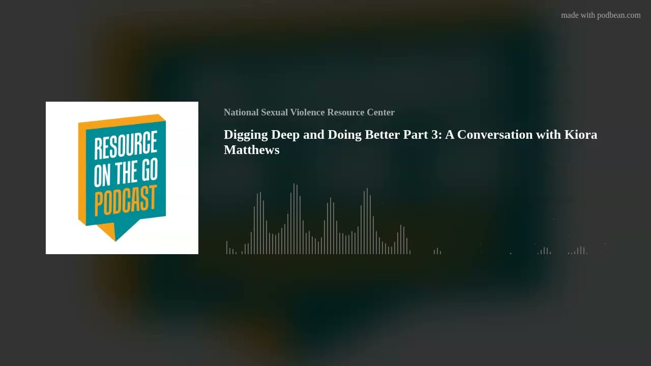 Digging Deep and Doing Better Part 3: A Conversation with Kiora Matthews