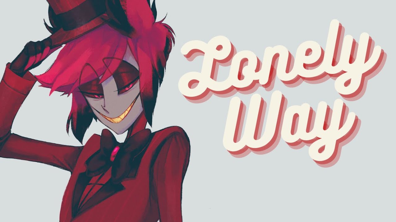 Lonely Way【ALASTOR】