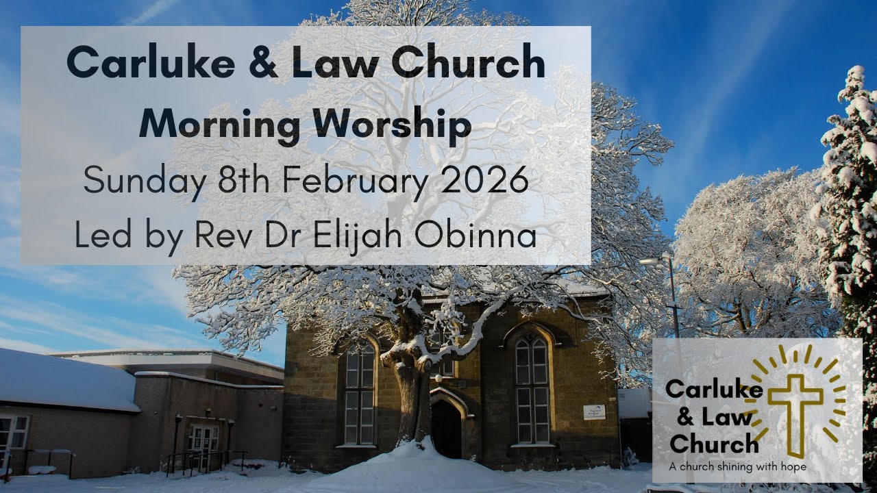 Carluke & Law Church   Sunday 8th Feb 2026