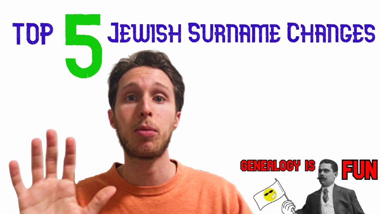 5 Types of Surname Changes in Jewish Genealogy | Genealogy is Fun