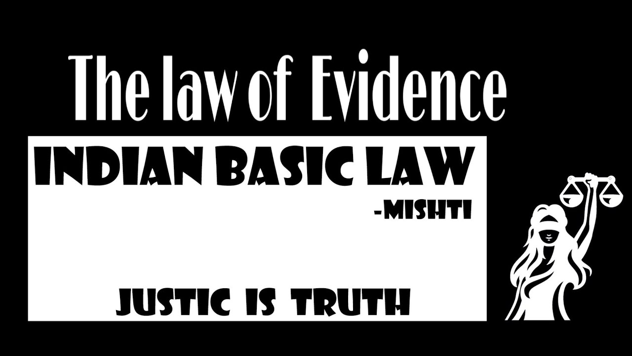 The law of evidence || Evidence act 1872