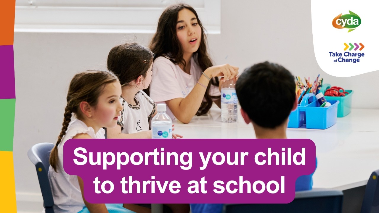 Supporting your child to thrive at school | Take Charge of Change