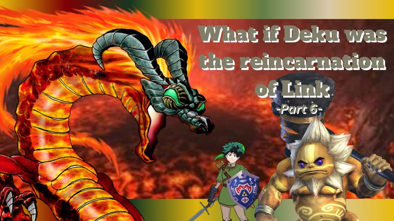 What if Deku was the reincarnation of Link Pt.6