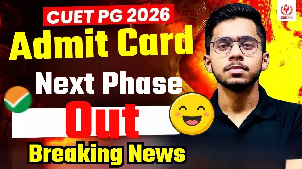 CUET PG 2026 Admit Card Next Phase Out | Breaking News | Latest Update