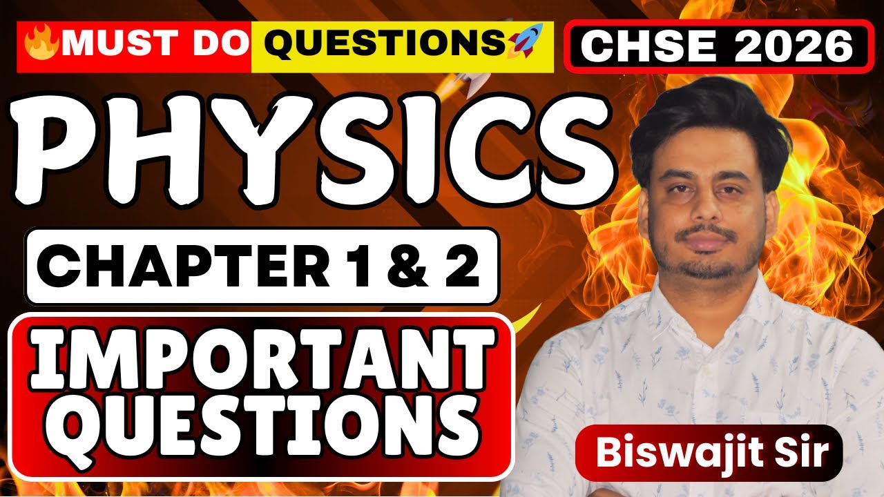 Most Important Physics Selection Questions for CHSE Odisha 2026 | Class 12 | Chapters 1 & 2 |