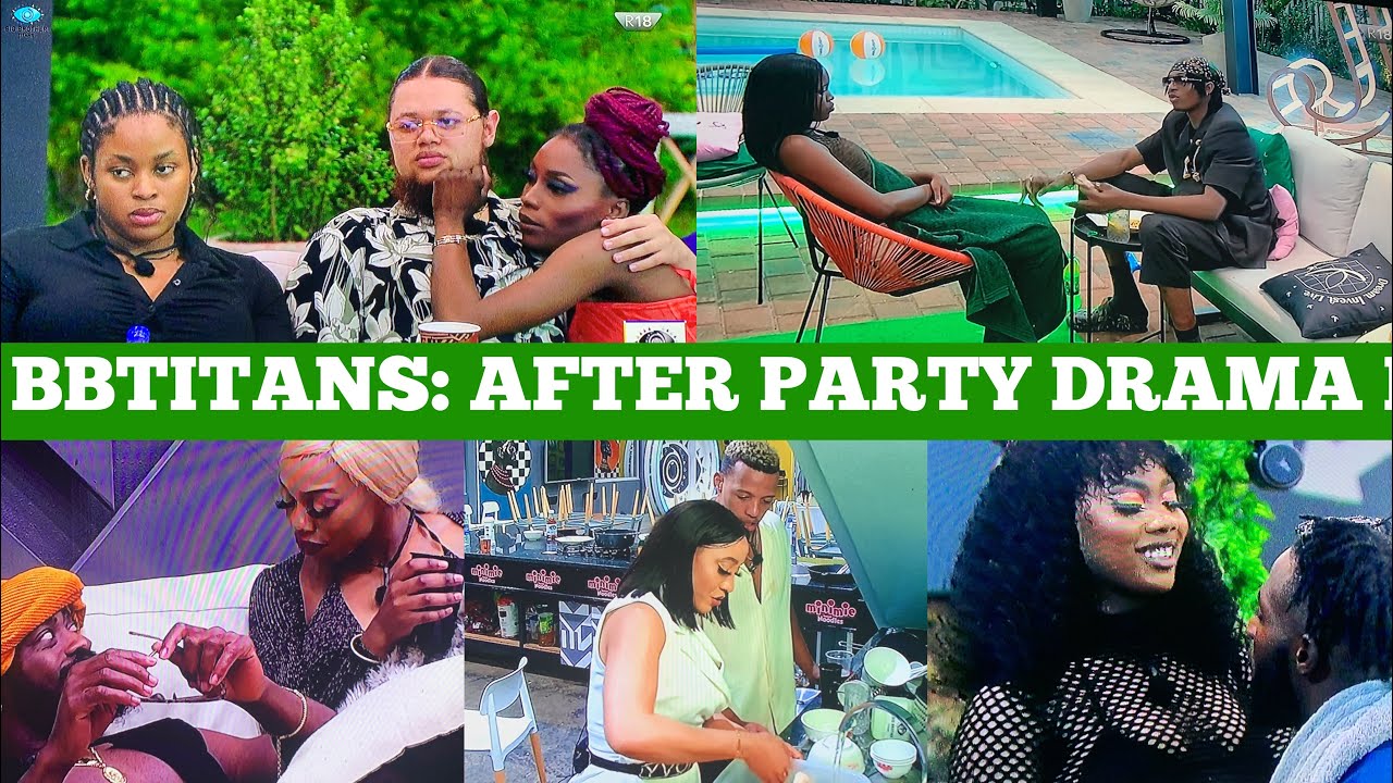 HIGHLIGHTS OF MOMENTS AFTER BIG BROTHER TITANS HOUSE PARTY. CHEATERS | HEART BREAKS |BETRAYALS🔥🙆