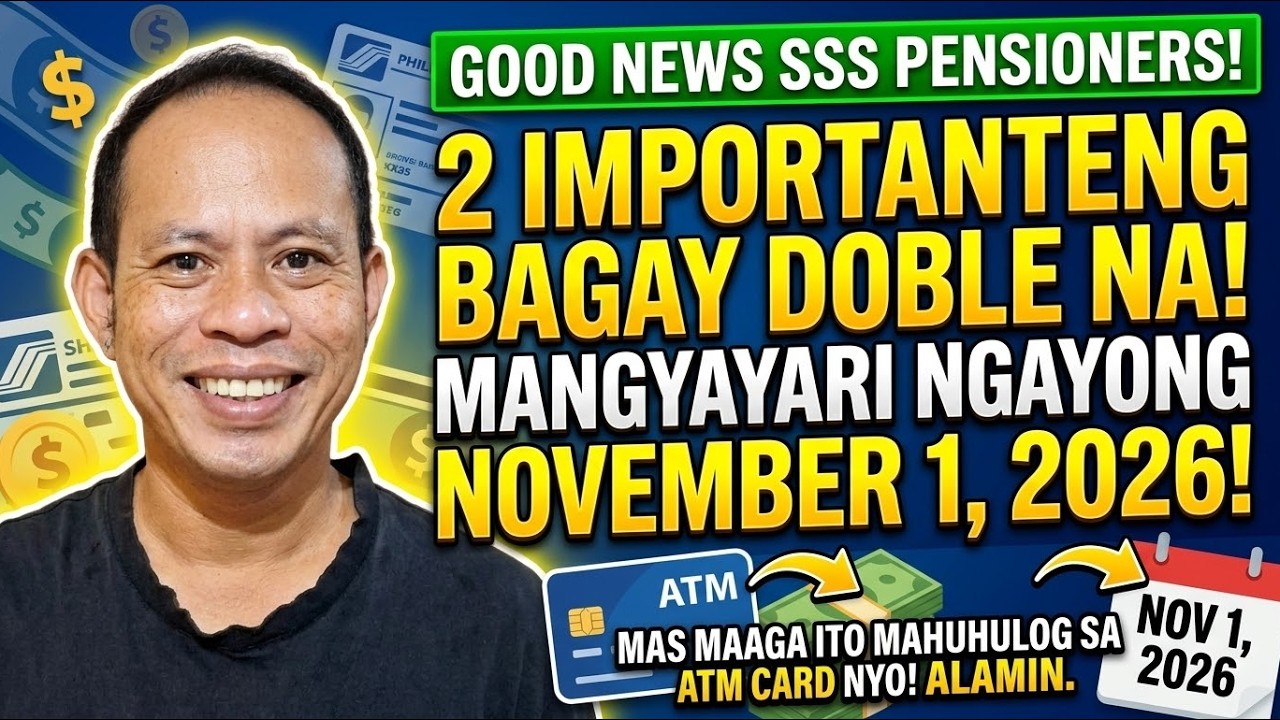 ✅️WOW SSS PENSIONERS! MAS MAAGA ITO MAKUKUHA SA ATM CARD NYO!  DOBLE ITO NGAYONG NOVEMBER 1, 2026!