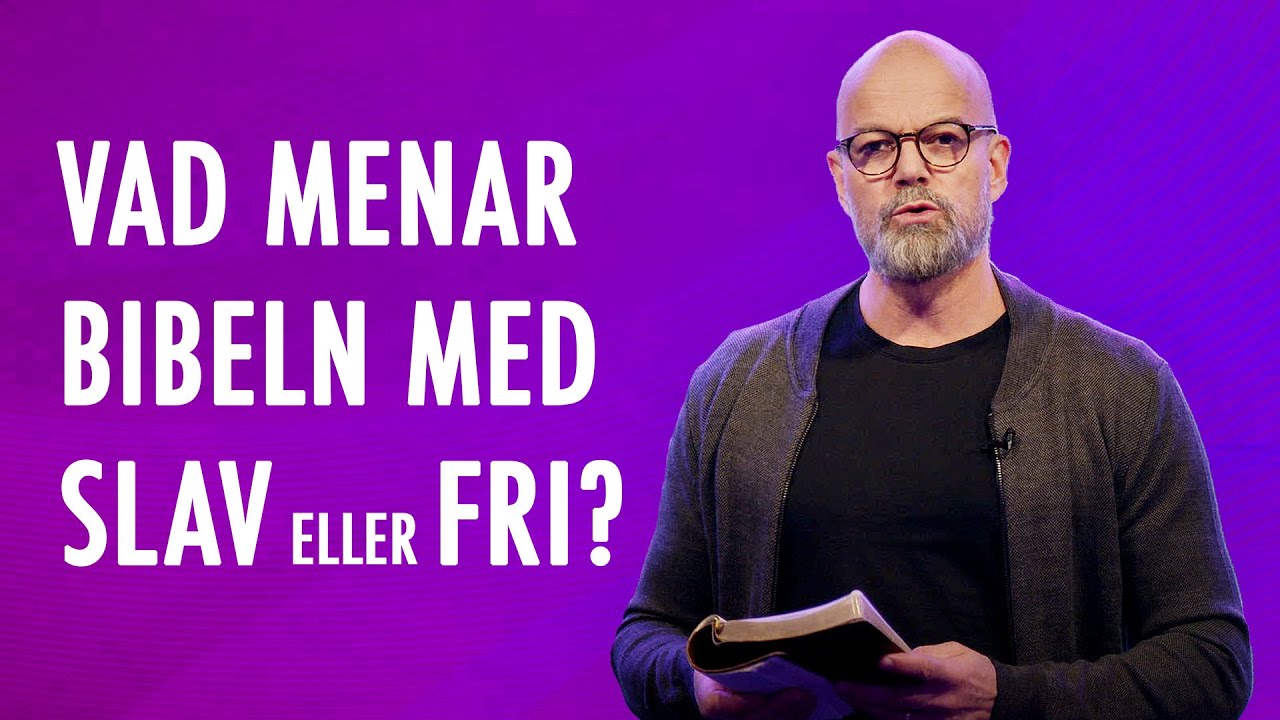 Vad menar Bibeln med slav eller fri? - Niklas Piensoho | Filadelfia Bibel