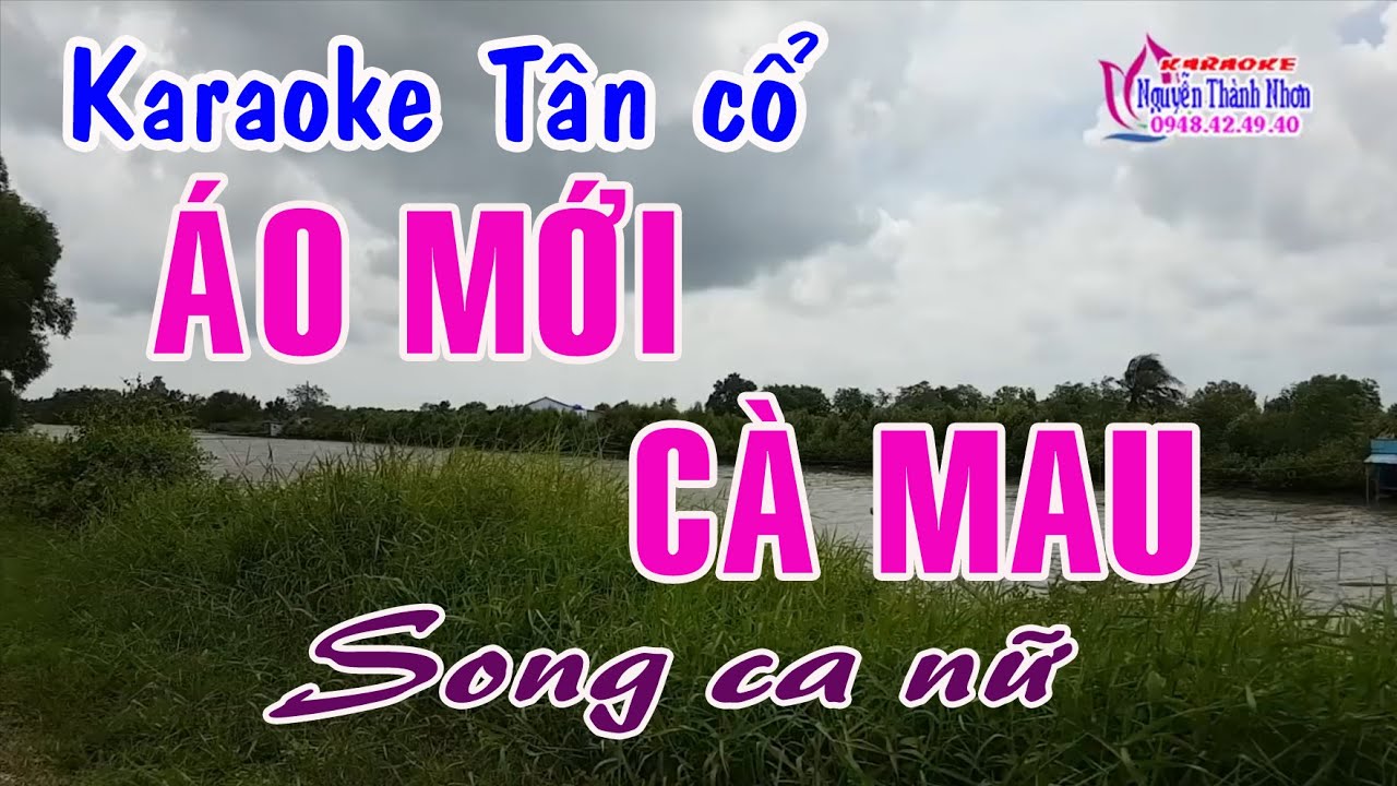 Karaoke tân cổ ÁO MỚI CÀ MAU - SONG CA NỮ