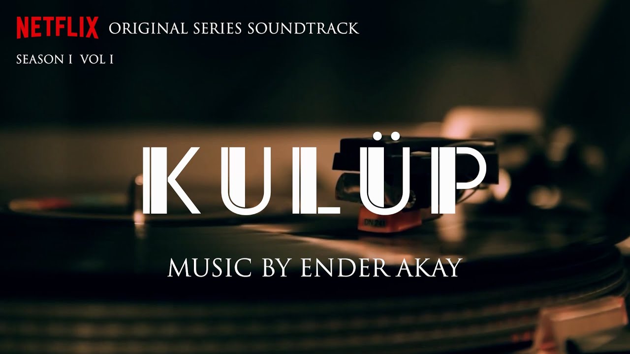 Kul&uuml;p - Netflix Original Series Soundtrack Season 1 Vol.1 Teaser