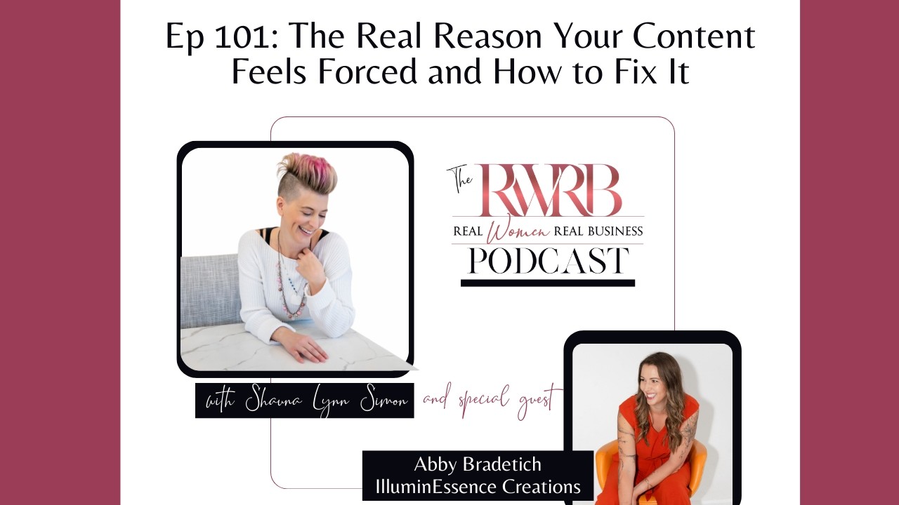 Ep 101: The Real Reason Your Content Feels Forced and How to Fix It with Abby Bradetich