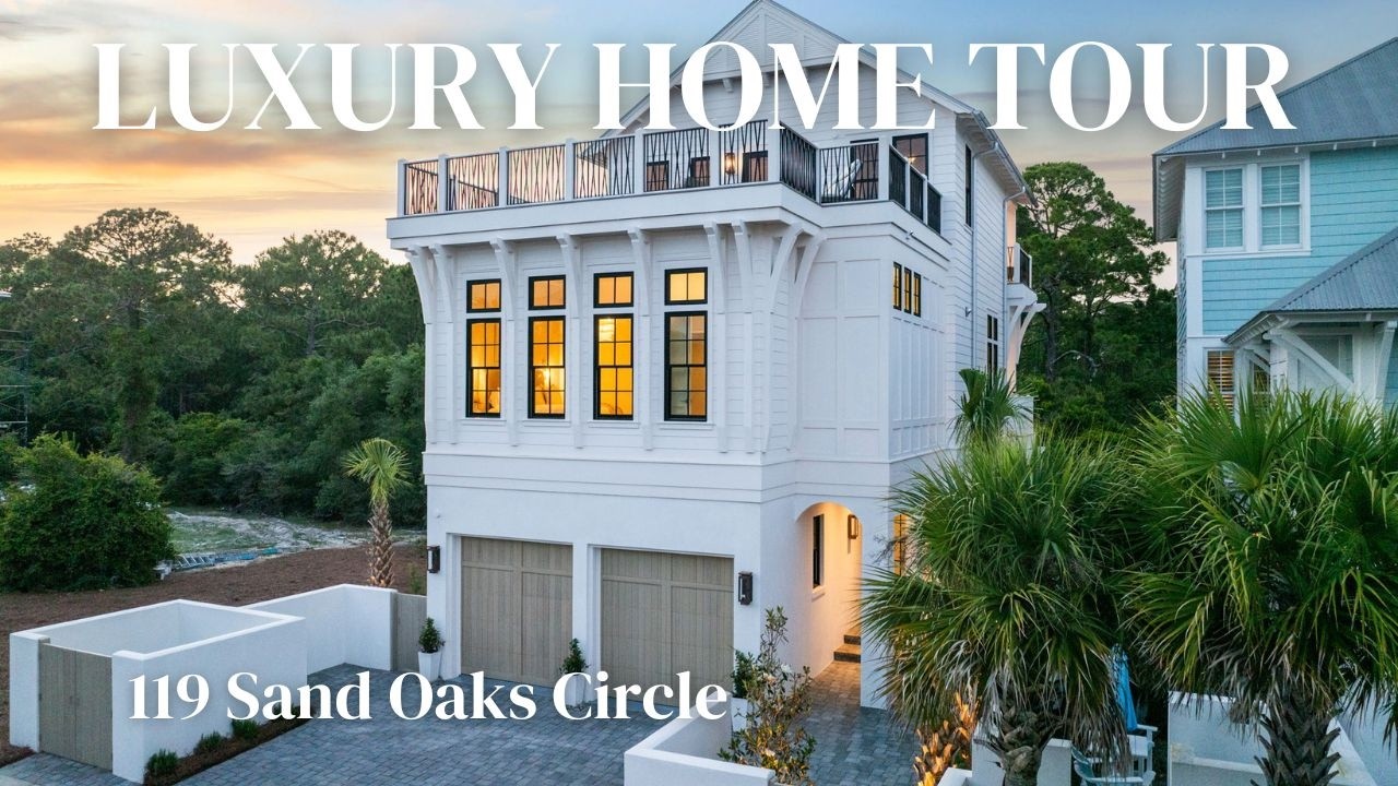 Tour This Stunning New Construction Near Seaside, FL | 119 Sand Oaks Circle, Santa Rosa Beach