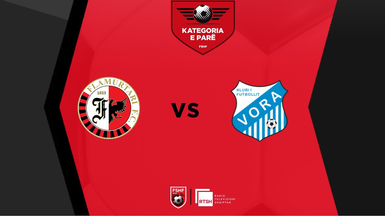 Flamurtari – Vora / Java 3 | Kategoria e Parë - Futboll | RTSH