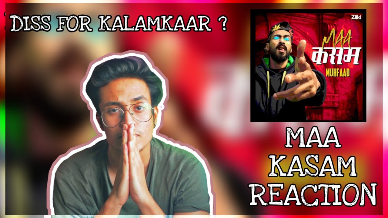 MUHFAAD - MAA KASAM REACTION