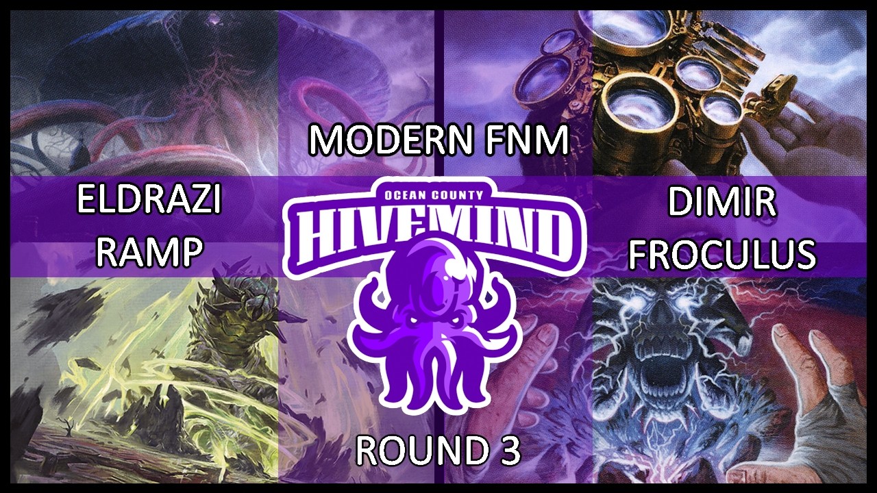 Modern FNM Round 3: Eldrazi Ramp vs Dimir FrOculus - 11/01/24