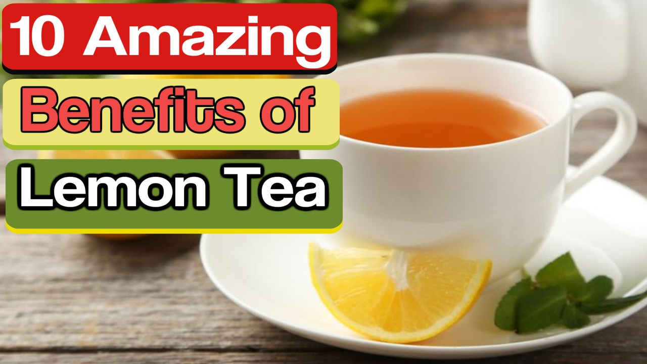 Top 10 benefits of lemon tea - lemon water | benefits |Natural Home Remedy for Weight Lose