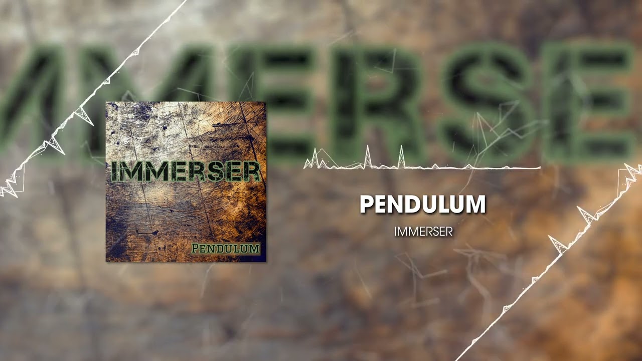 IMMERSER - Pendulum