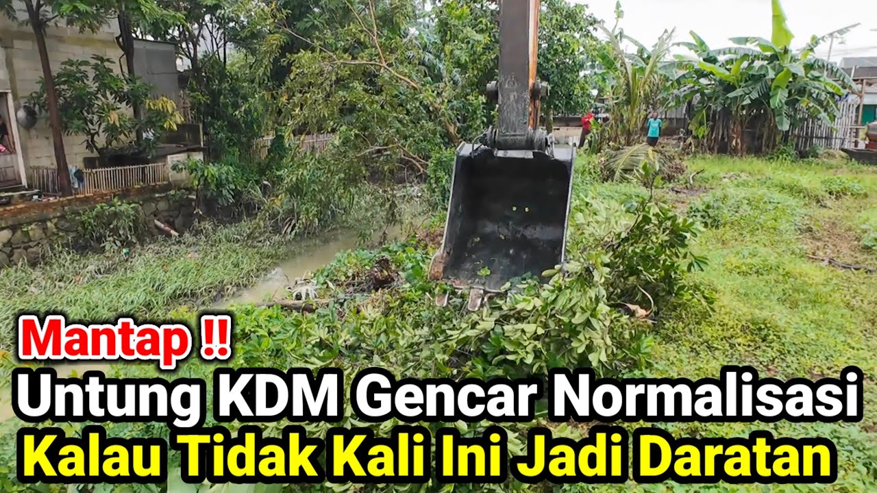 Mantap‼️Untung KDM Gencar Normalisasi Kalau Tidak Kali Ini Jadi Daratan