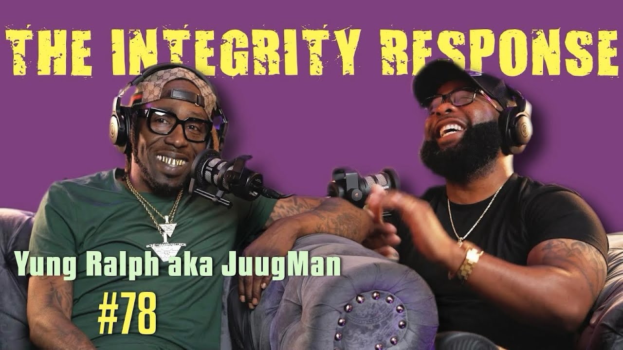 Yung Ralph aka JuugMan | The Integrity Response w/ CEO Khacki #78