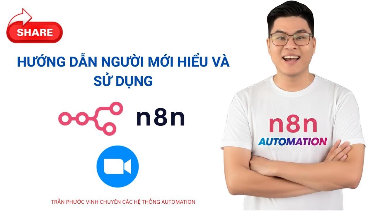 Hướng Dẫn Người Mới Biết và Sử Dụng N8N Chi Tiết Full không Che