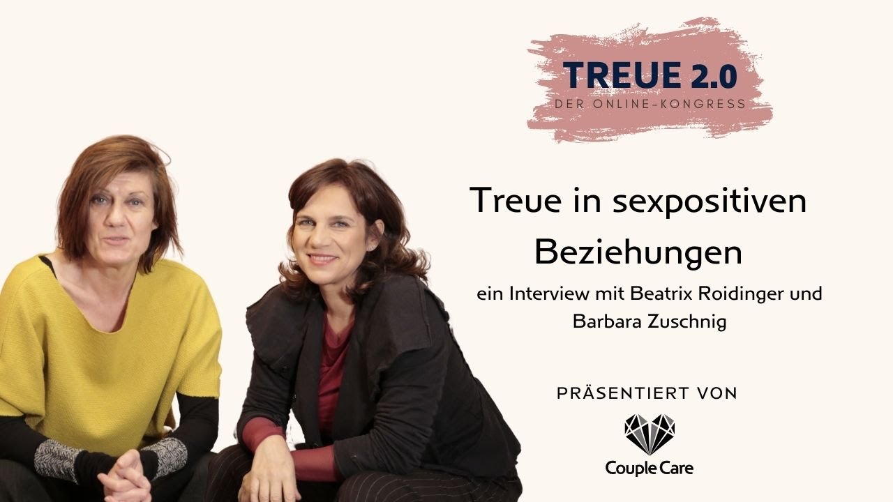 Treue in sexpositiven Beziehungen I Interview mit Beatrix Roidinger und Barbara Zuschnig