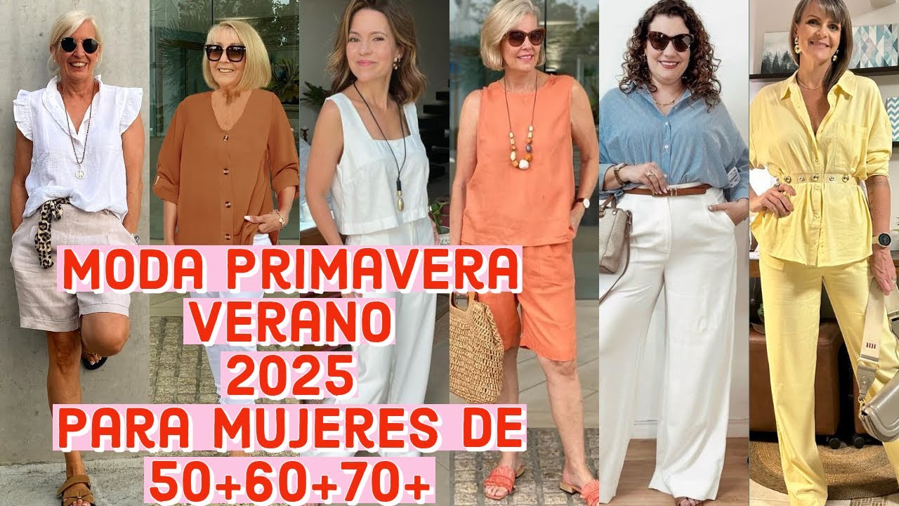 Moda primavera verano 2025 para Se&ntilde;oras de 50+60+70+Atuendos modernos y con estilo