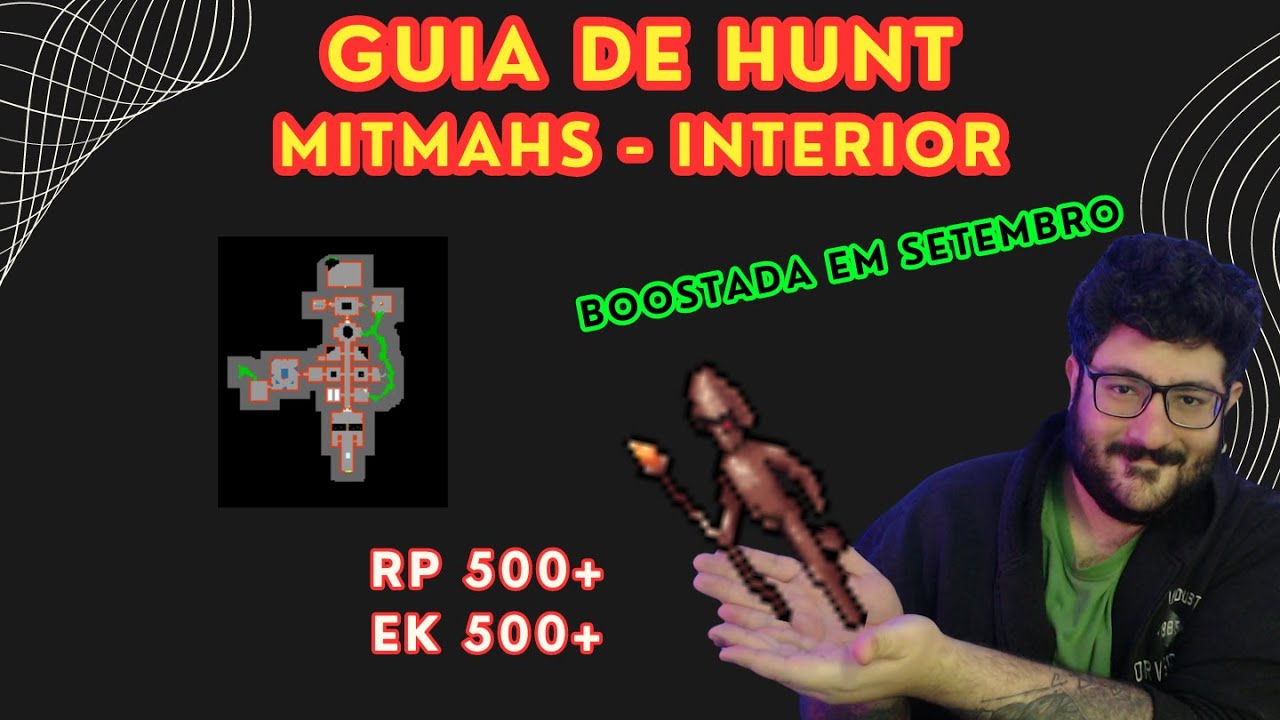 Guia de Hunt - Mitmahs (Interior do Santuário) | RP e EK 500+ | Tibia