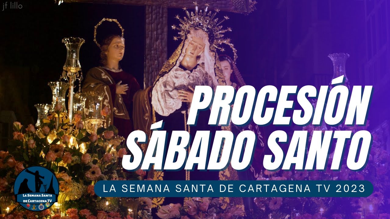 PROCESIÓN SÁBADO SANTO | LA SEMANA SANTA DE CARTAGENA 2023 | DIRECTO