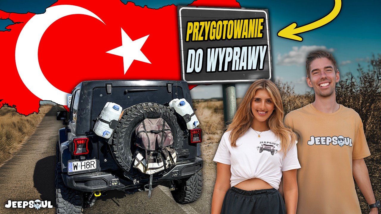 PRZYGOTOWANIA JEEPA DO WIELKIEJ WYPRAWY - TURCJA 🇹🇷