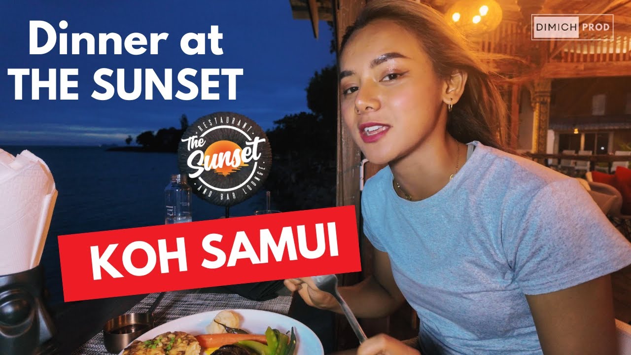 🇹🇭 Dinner at THE SUNSET Restaurant in Koh Samui - Thailand, near Big Buddha