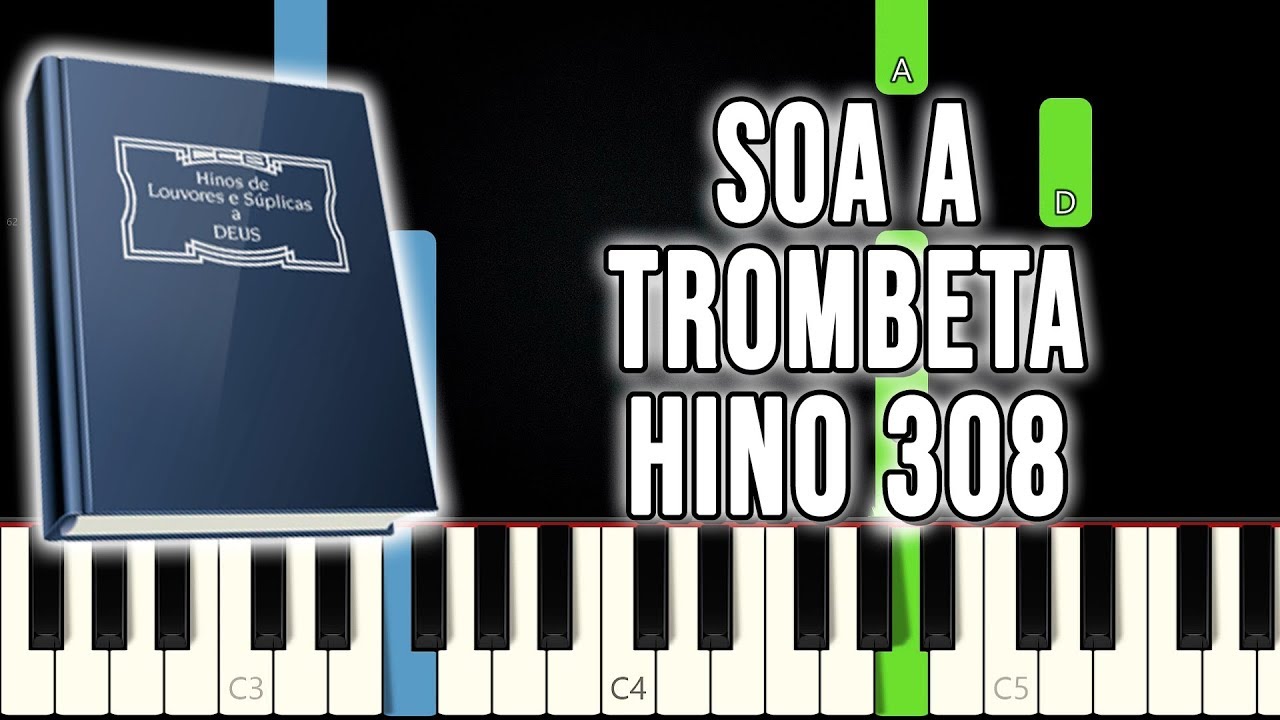 Hino 308 CCB - Soa A Trombeta | VERS&Atilde;O F&Aacute;CIL | Piano e Teclado Tutorial