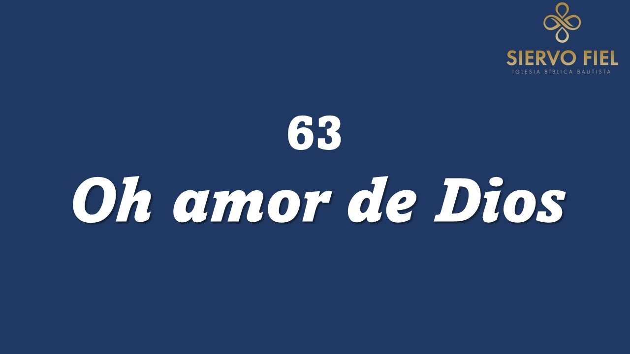63 Oh amor de Dios